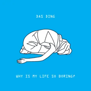 Why is my life so boring?